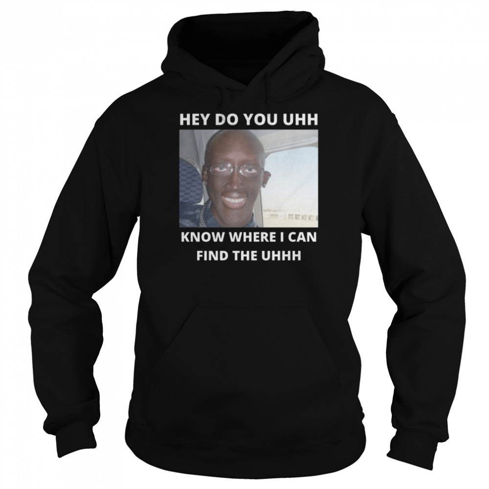 do you know where i can find the uhhh creepy meme guy shitpost shirt unisex hoodie