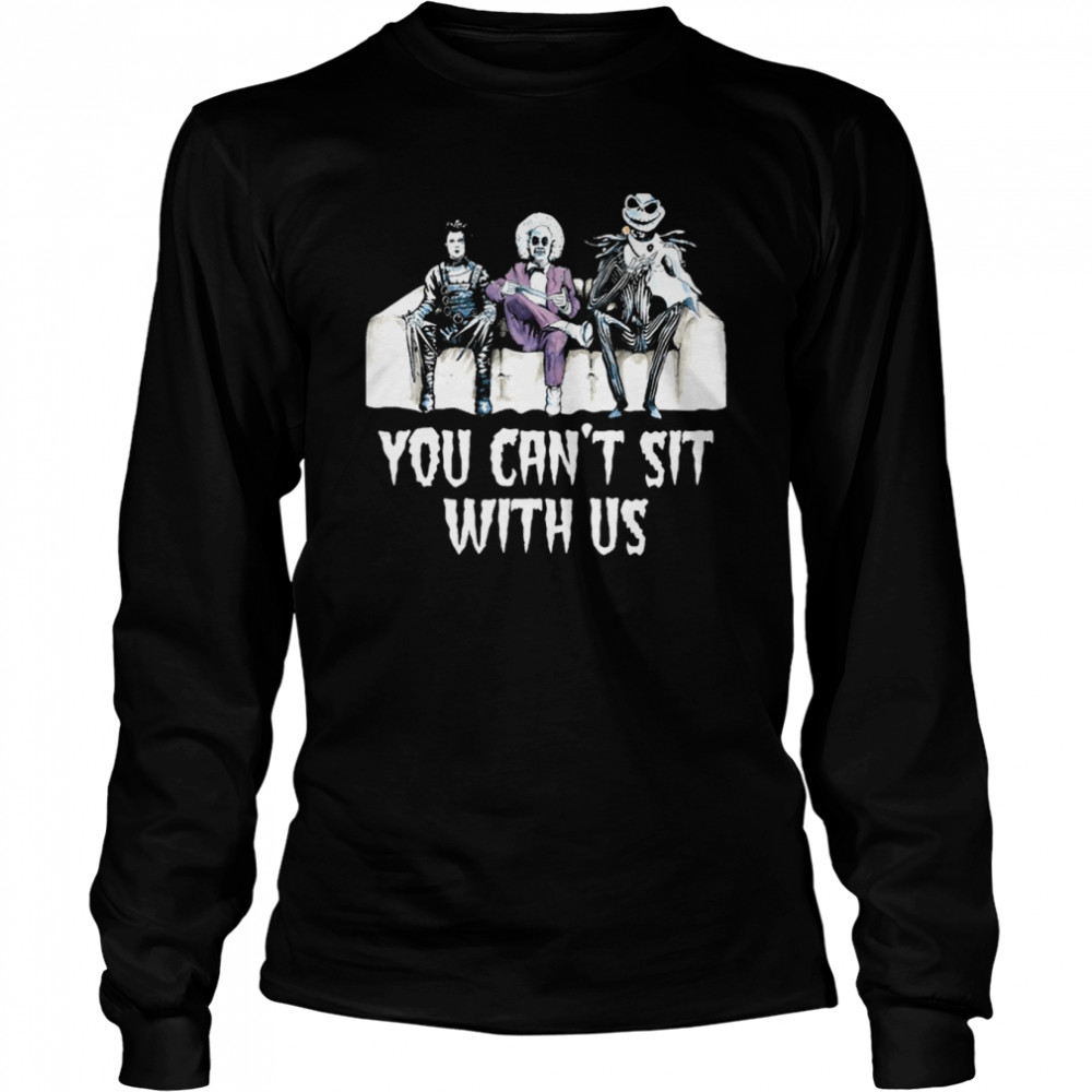 edward scissorhands beetlejuice funny you cant sit with us shirt long sleeved t shirt