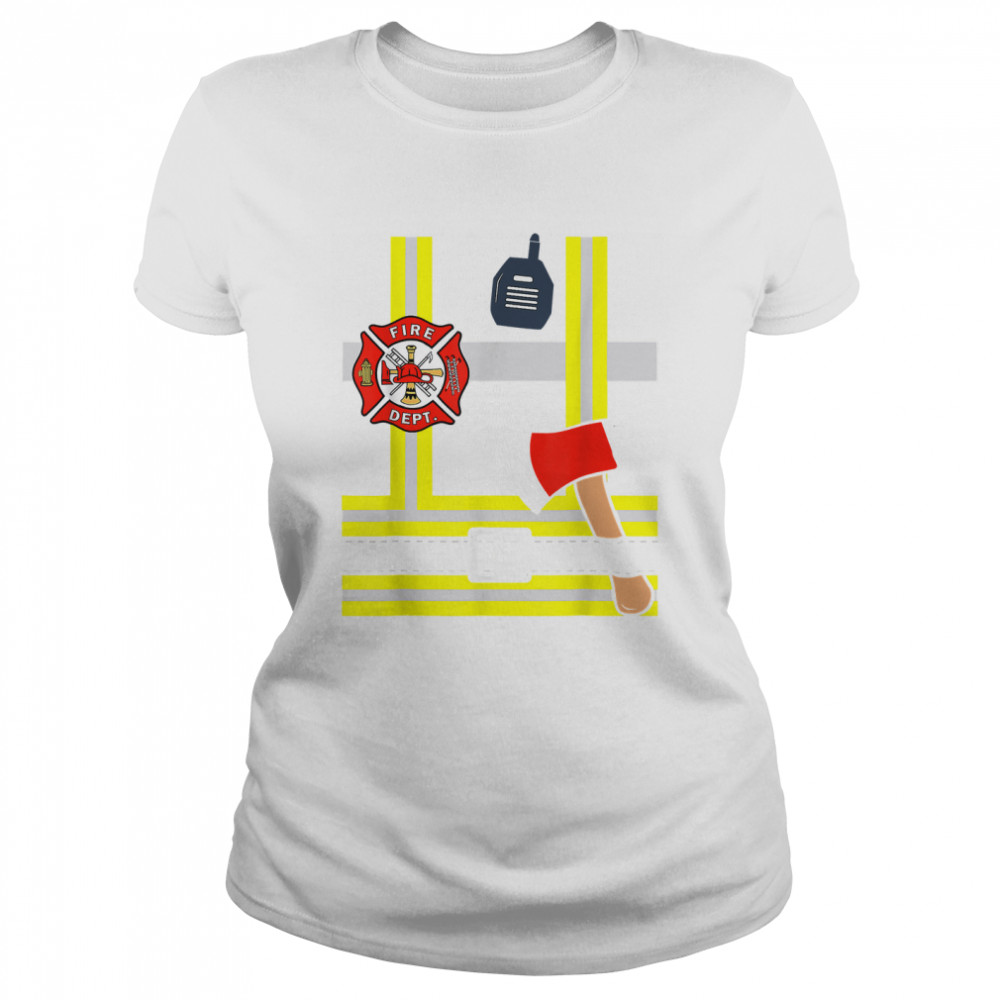 Firefighter Funny Fireman Gear Quick Halloween Costume T-Shirt 9 Firefighter Funny Fireman Gear Quick Halloween Costume T- Classic Women's T-shirt