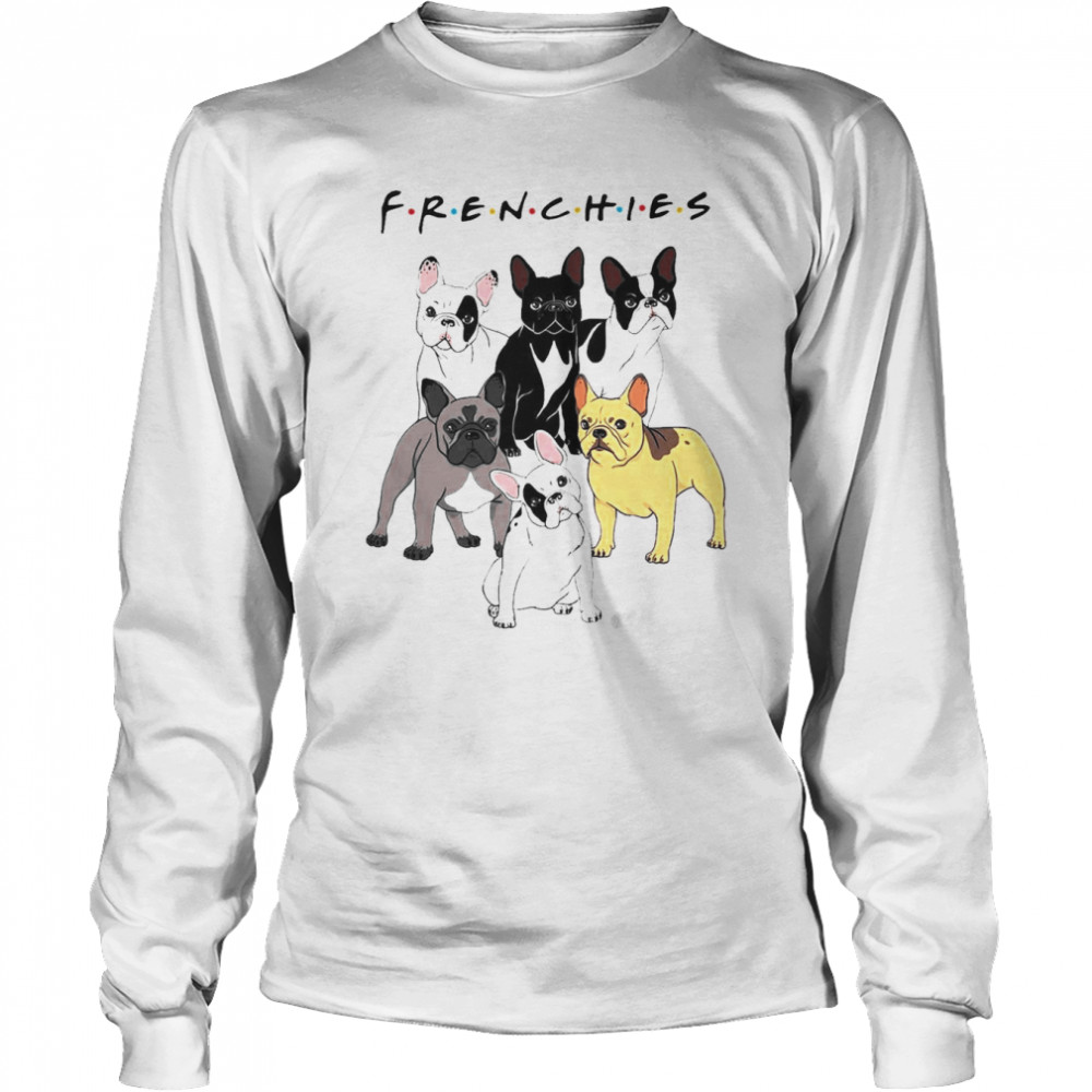 Frenchies Dog Lover  Long Sleeved T-shirt