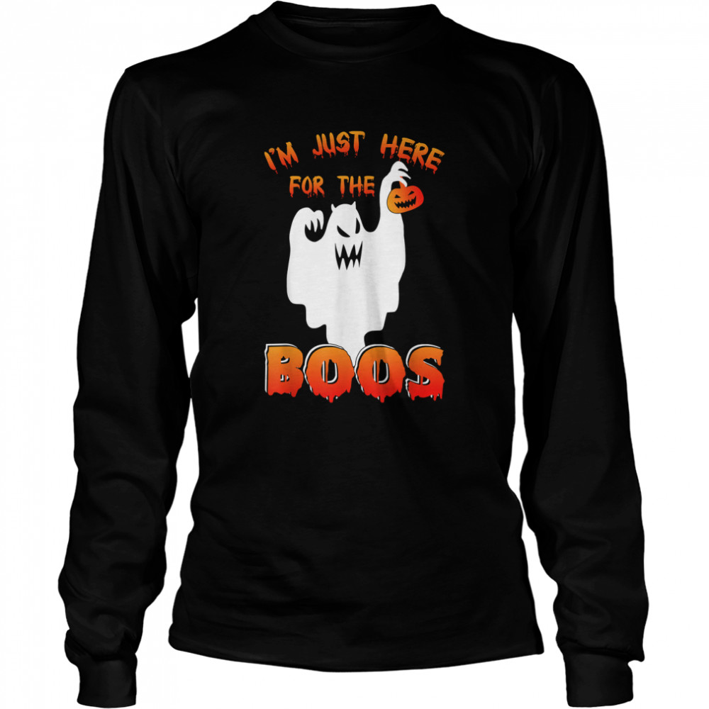 Funny Halloween Tee I'm Just Here For The Boos Costume Gift T- Long Sleeved T-shirt
