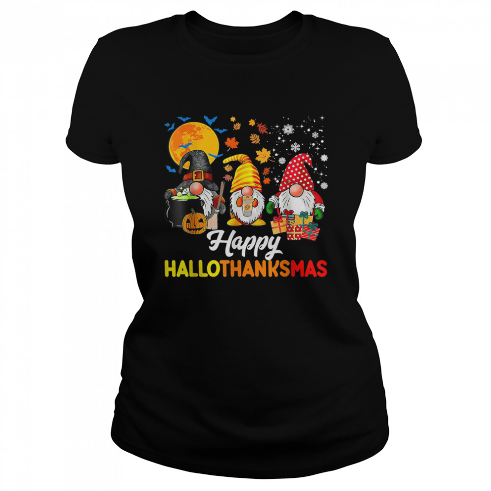 gnomes halloween thanksgiving christmas happy hallothanksmas t classic womens t shirt