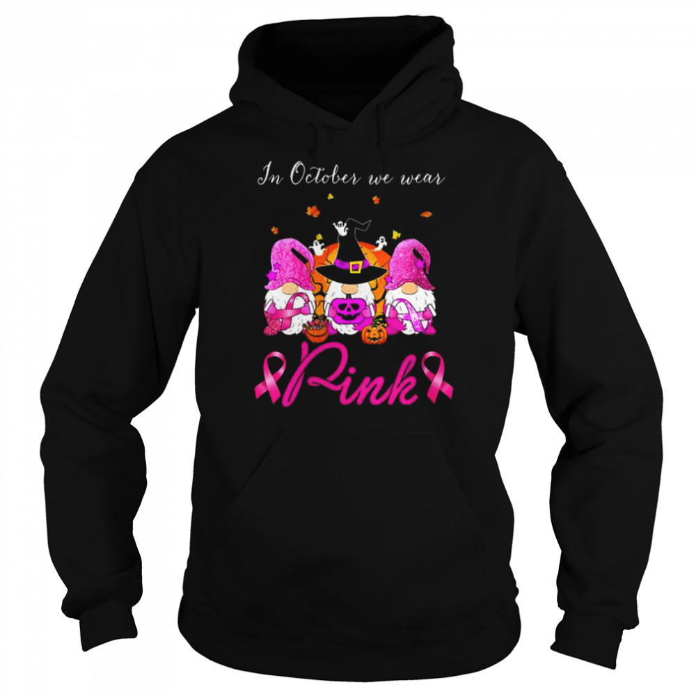 Gnomes Witch in october we wear Pink breast cancer Halloween shirt Unisex Hoodie