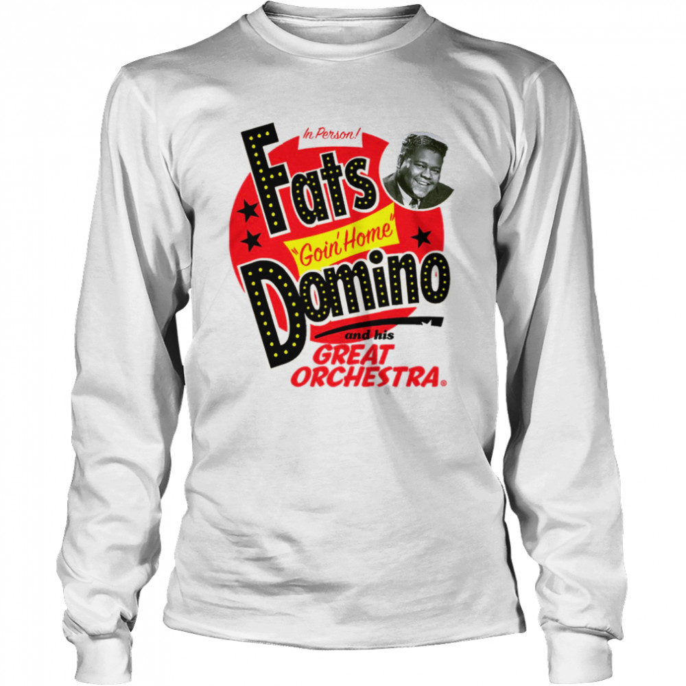 Great Orchestra And Fats Domino Goin’ Home shirt Long Sleeved T-shirt