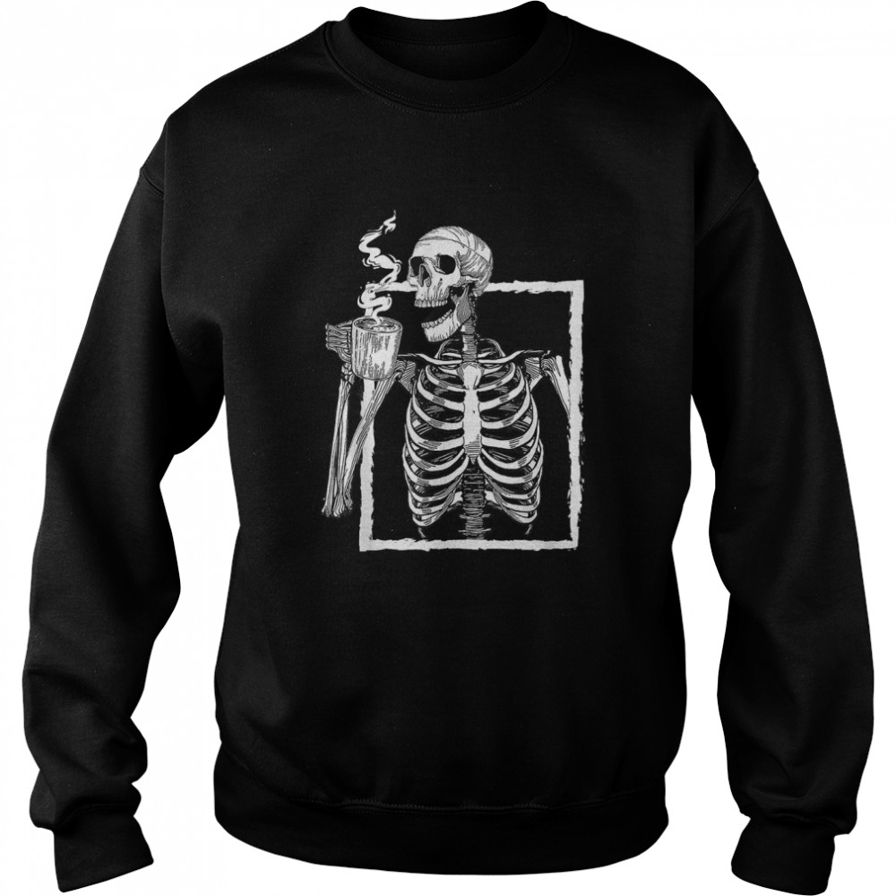 Halloween Skeleton Coffee  Halloween Bone Coffee Lover T- Unisex Sweatshirt