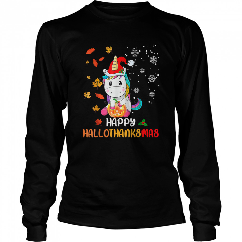 Halloween Thanksgiving Christmas HalloThanksMas Unicorn T-Shirt 10 Halloween Thanksgiving Christmas HalloThanksMas Unicorn T- Long Sleeved T-shirt