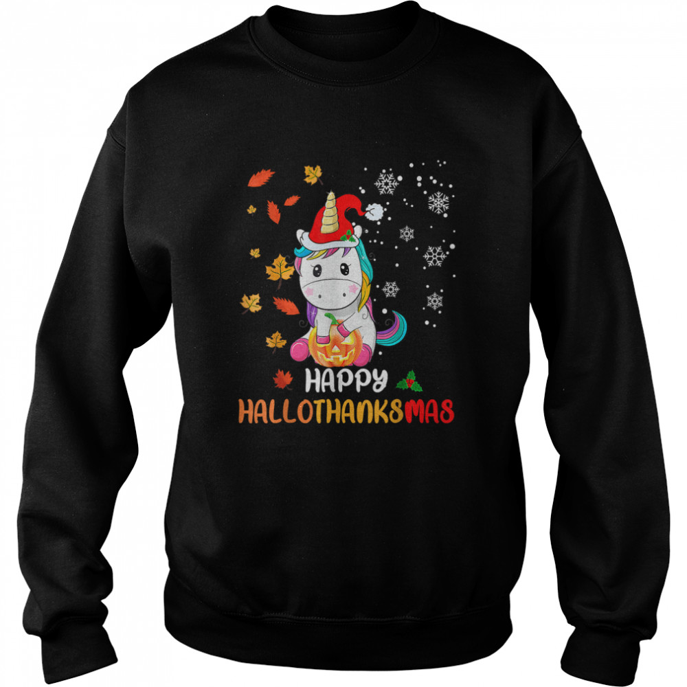 Halloween Thanksgiving Christmas HalloThanksMas Unicorn T- Unisex Sweatshirt