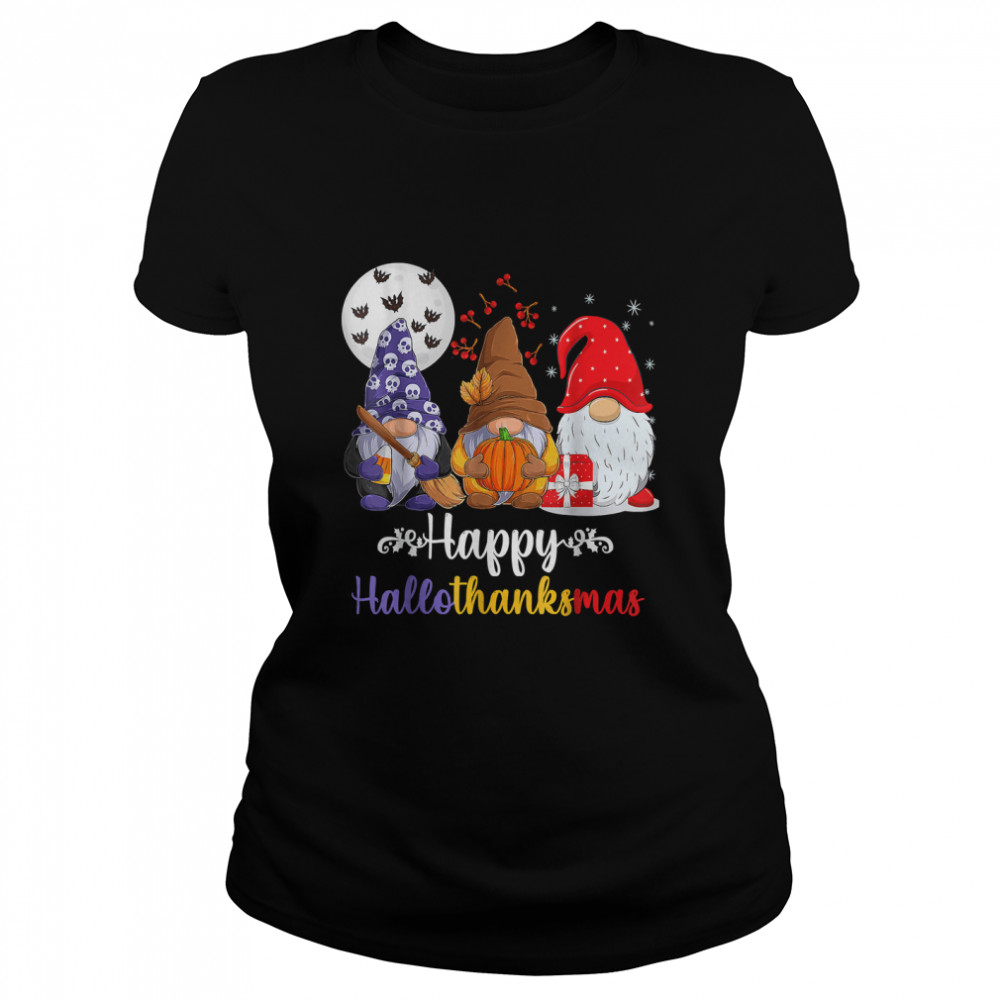 Halloween Thanksgiving Christmas Happy HalloThanksMas Gnomes T- Classic Women's T-shirt