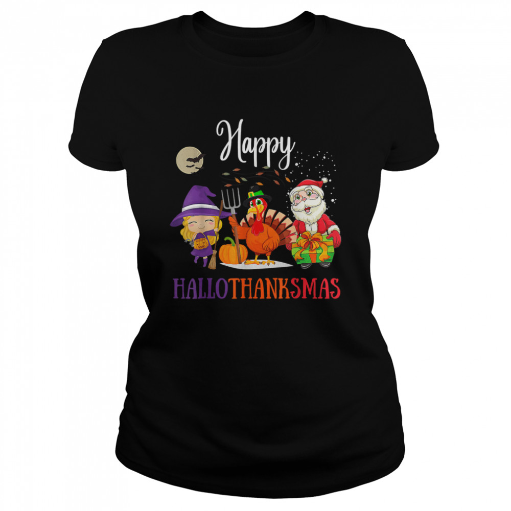 Halloween Thanksgiving Christmas Happy Hallothanksmas T- Classic Women's T-shirt