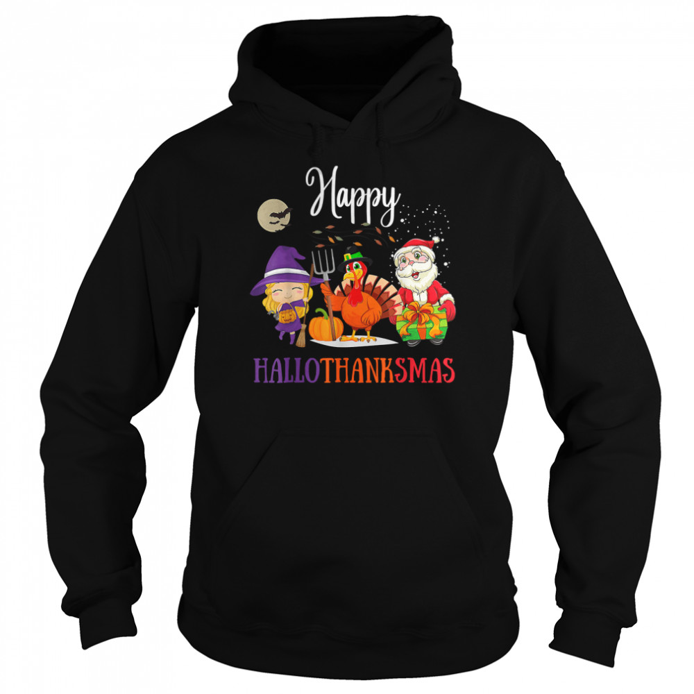 Halloween Thanksgiving Christmas Happy Hallothanksmas T-Shirt 12 Halloween Thanksgiving Christmas Happy Hallothanksmas T- Unisex Hoodie