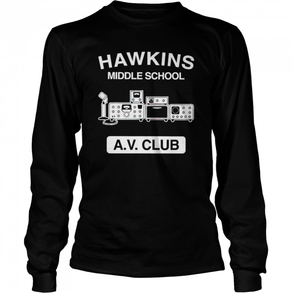 hawkins middle school av club shirt long sleeved t shirt