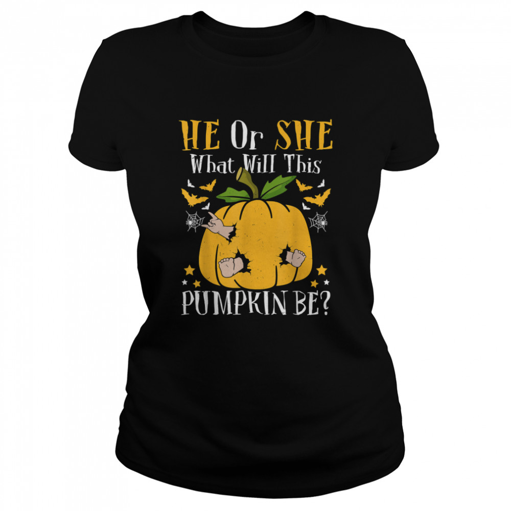 He or She What Will This Pumpkin Be Halloween Gender Reveal T- Classic Women's T-shirt