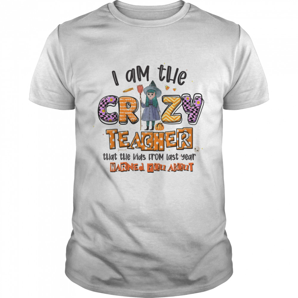 I Am The Crazy Teacher Halloween Pattern Costume For Teacher T- Classic Men's T-shirt