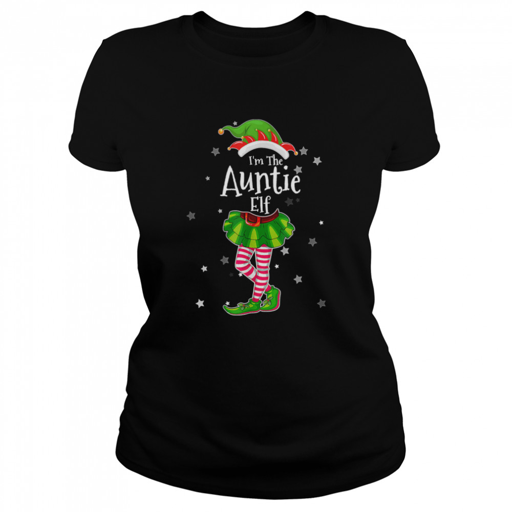 I'm The Auntie Elf T- Matching Christmas Costume 2022 T- Classic Women's T-shirt
