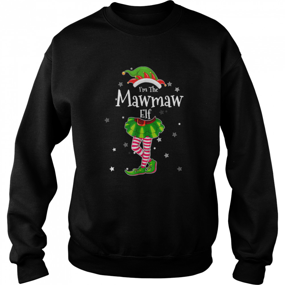 im the mawmaw elf t matching christmas costume 2022 t unisex sweatshirt
