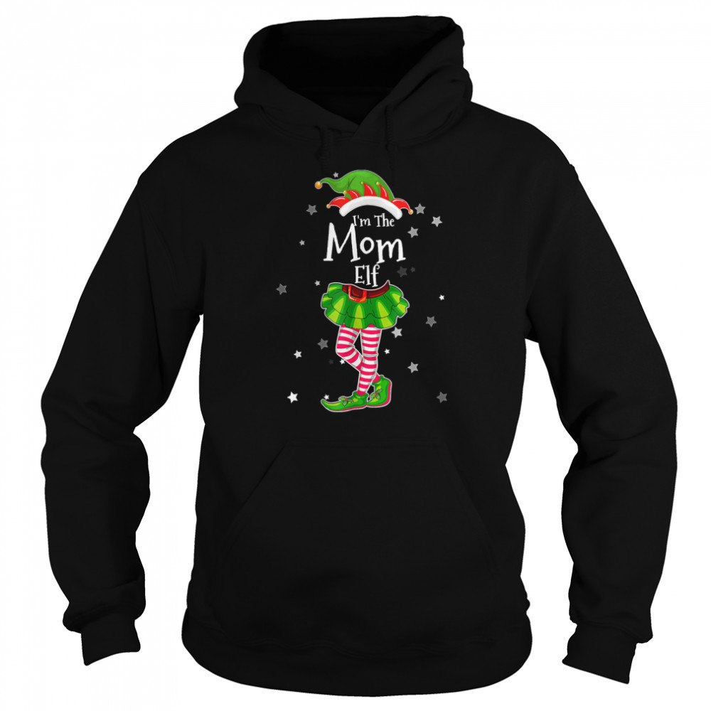 im the mom elf t matching christmas costume 2022 t unisex hoodie