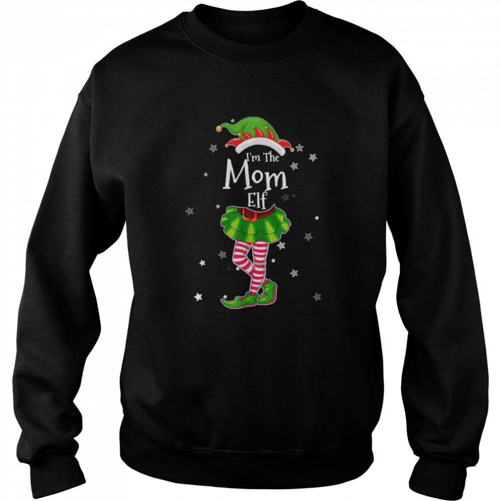 I'm The Mom Elf T- Matching Christmas Costume 2022 T- Unisex Sweatshirt