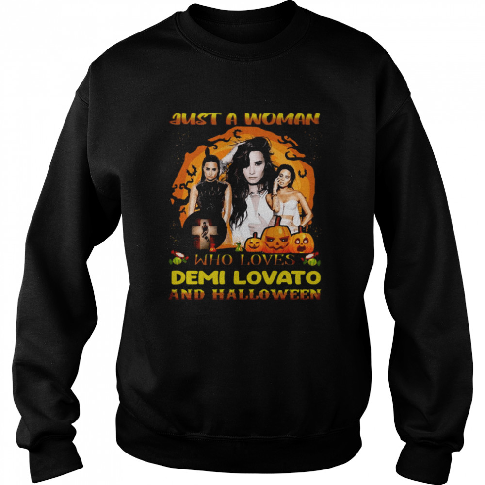 Just A Woman Who Loves Demi And Halloween shirt Unisex Sweatshirt