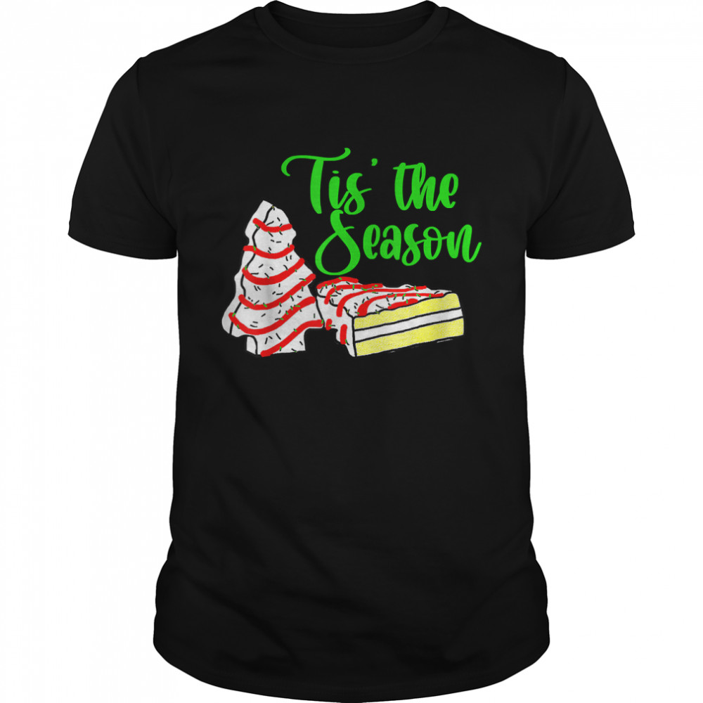 Little Tis' The Season Christmas Tree Cakes Debbie Becky Jen T- Classic Men's T-shirt