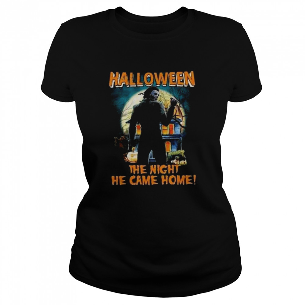 michael myers halloween the night he came home shirt classic womens t shirt