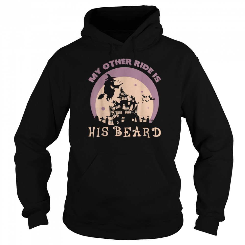 my other ride is his beard funny witch halloween 2022 tee unisex hoodie