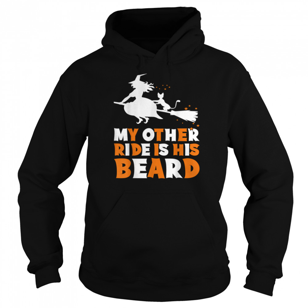my other ride is his beard funny witch halloween t unisex hoodie