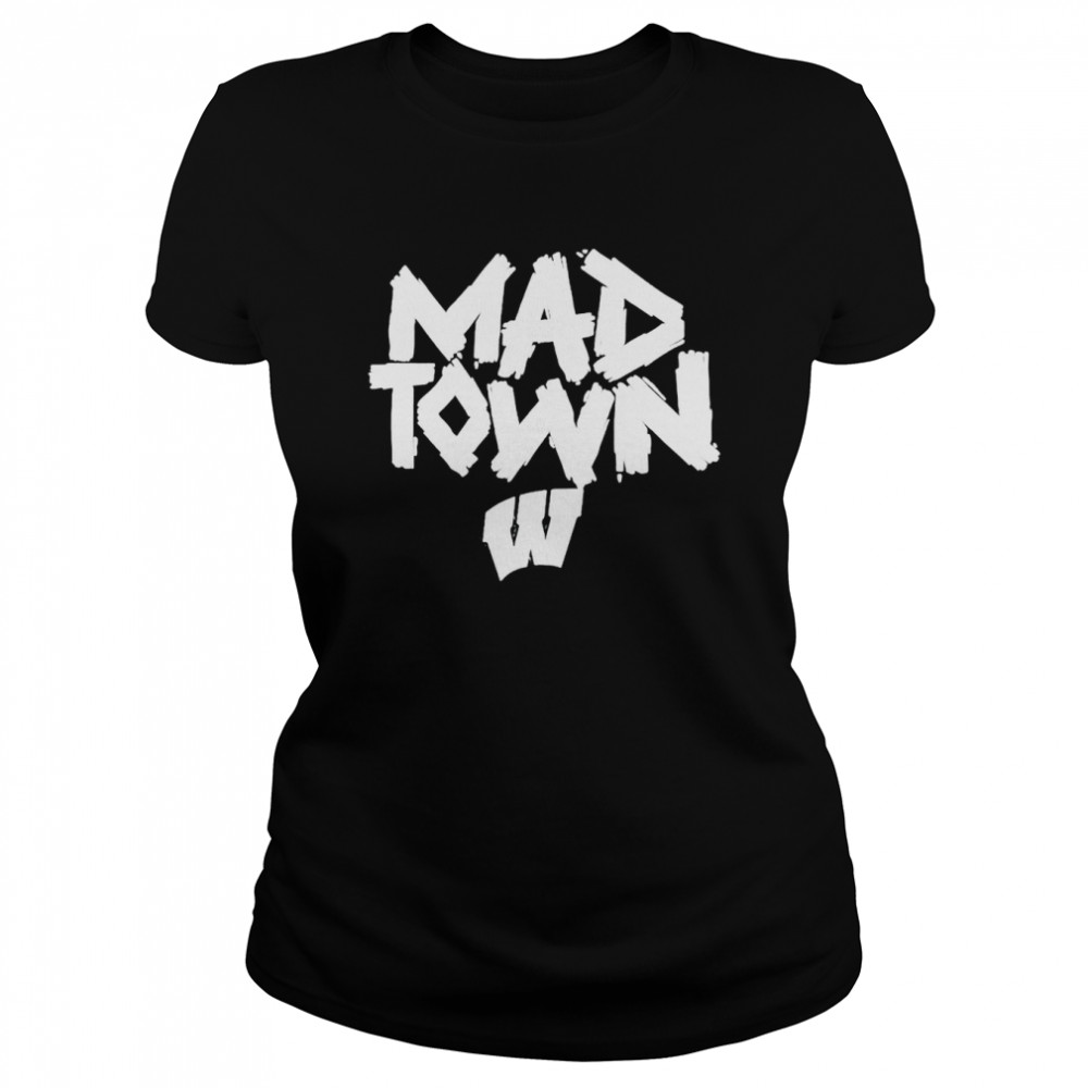 Ncaa Wisconsin Badgers Mad Town shirt Classic Women's T-shirt