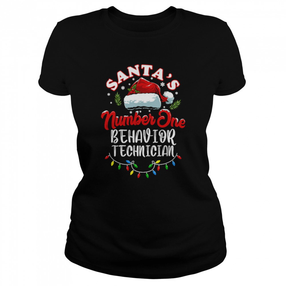 Santa’s Number One Behavior Technician Funny Christmas Quote shirt Classic Women's T-shirt