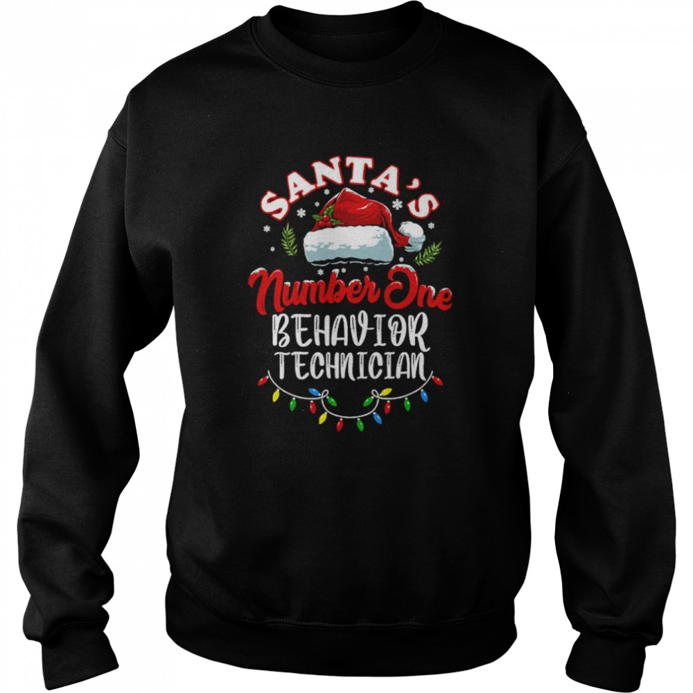 santas number one behavior technician funny christmas quote shirt unisex sweatshirt