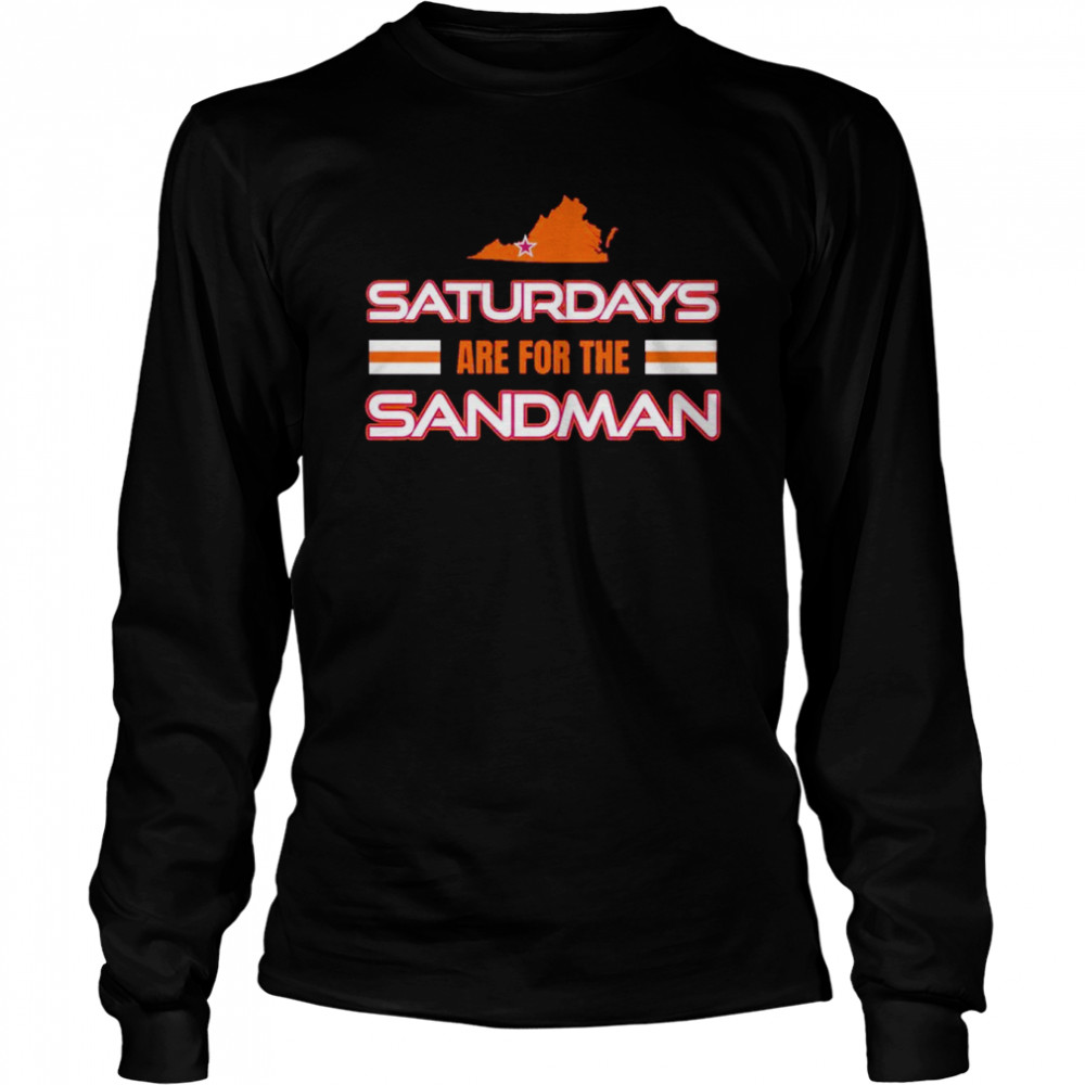 saturdays are for the sandman virginia tech shirt long sleeved t shirt