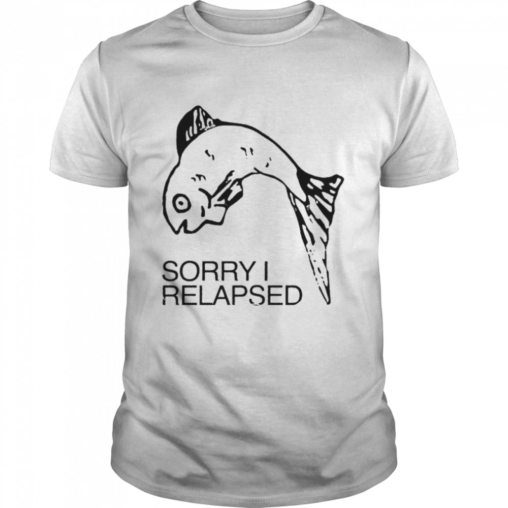 Sorry I relapsed shirt Classic Men's T-shirt