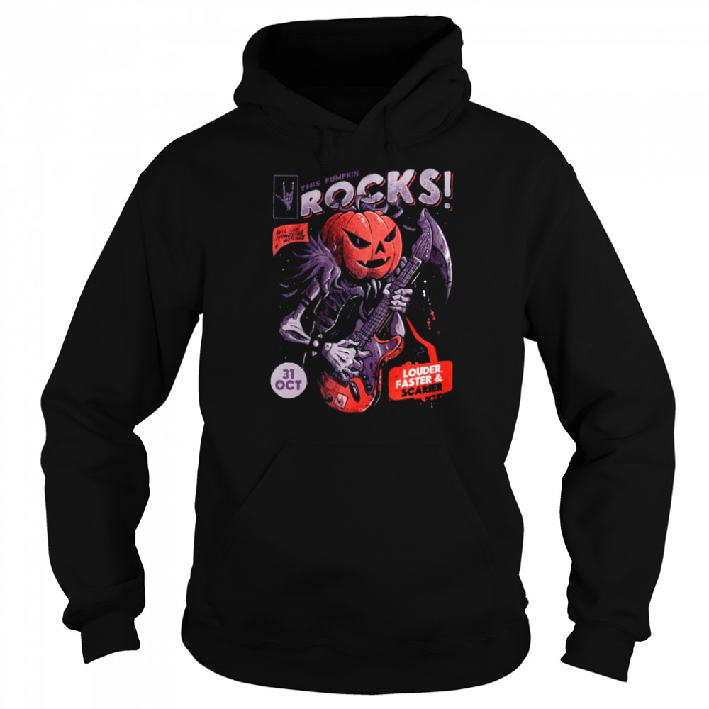 This Pumpkin Rocks Funny For Rockers Louder Faster And Scarier shirt Unisex Hoodie