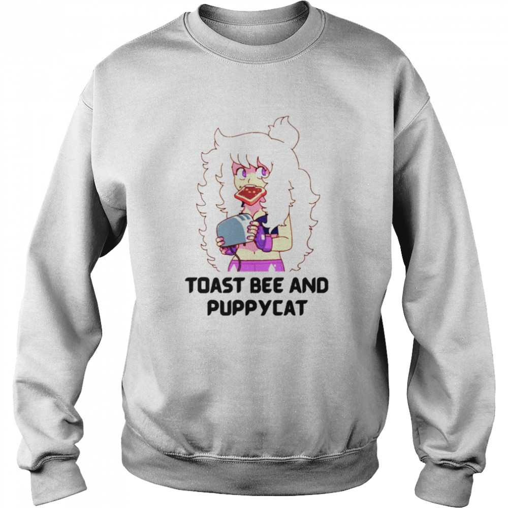 Toast Bee And Puppycat shirt Unisex Sweatshirt