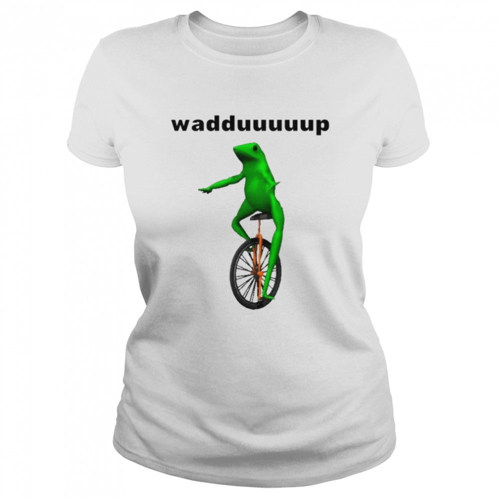 Wadduuuuup Dat Boi Frog On Unicycle Dank shirt Classic Women's T-shirt