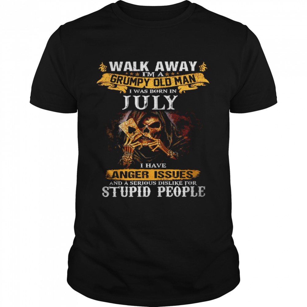 Walk Away I’m a Grumpy old man I was born in July Tshirt Classic Men's T-shirt