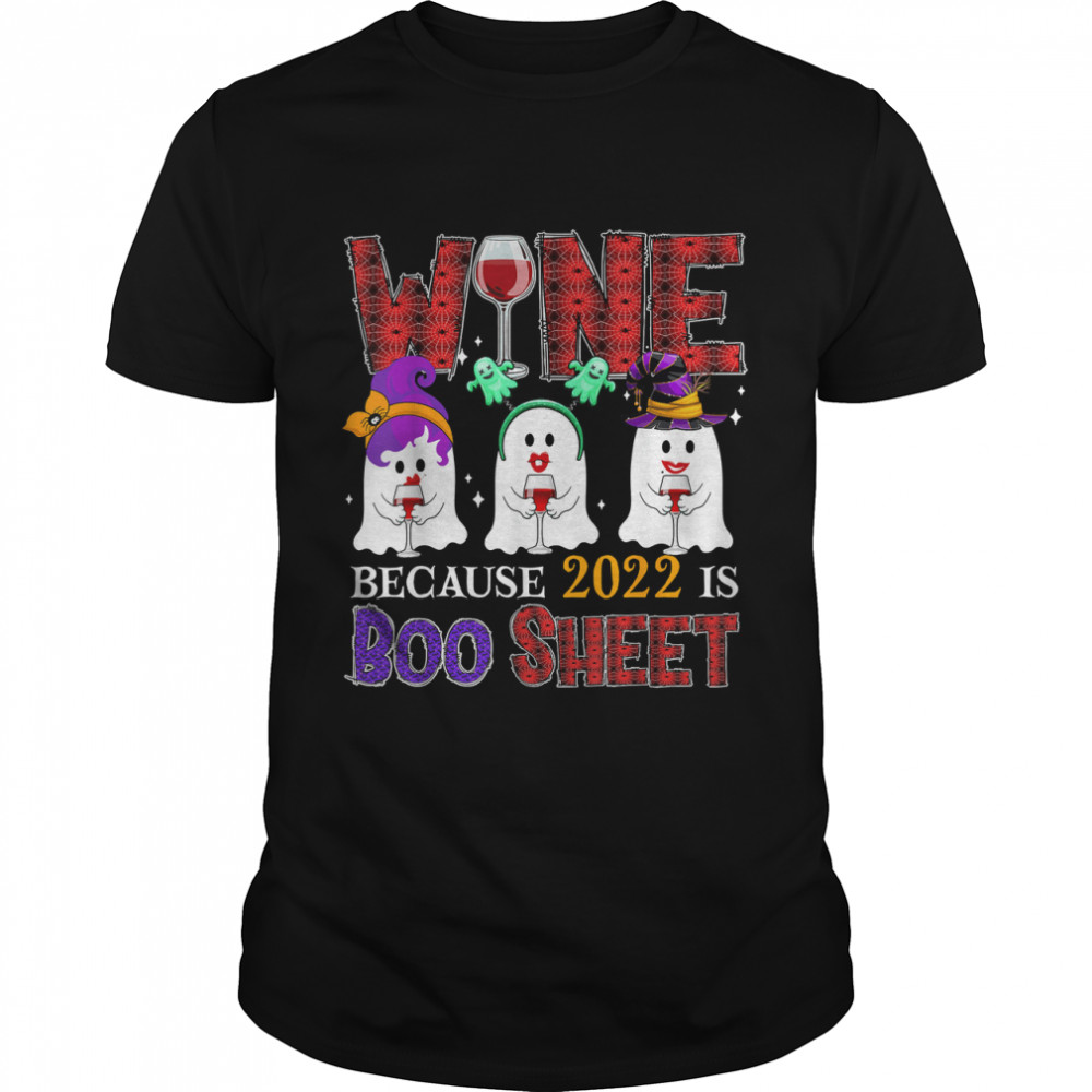 Wine Funny 2022 Is Boo Sheet Three Boo Ghosts Drinking Wine T-Shirt