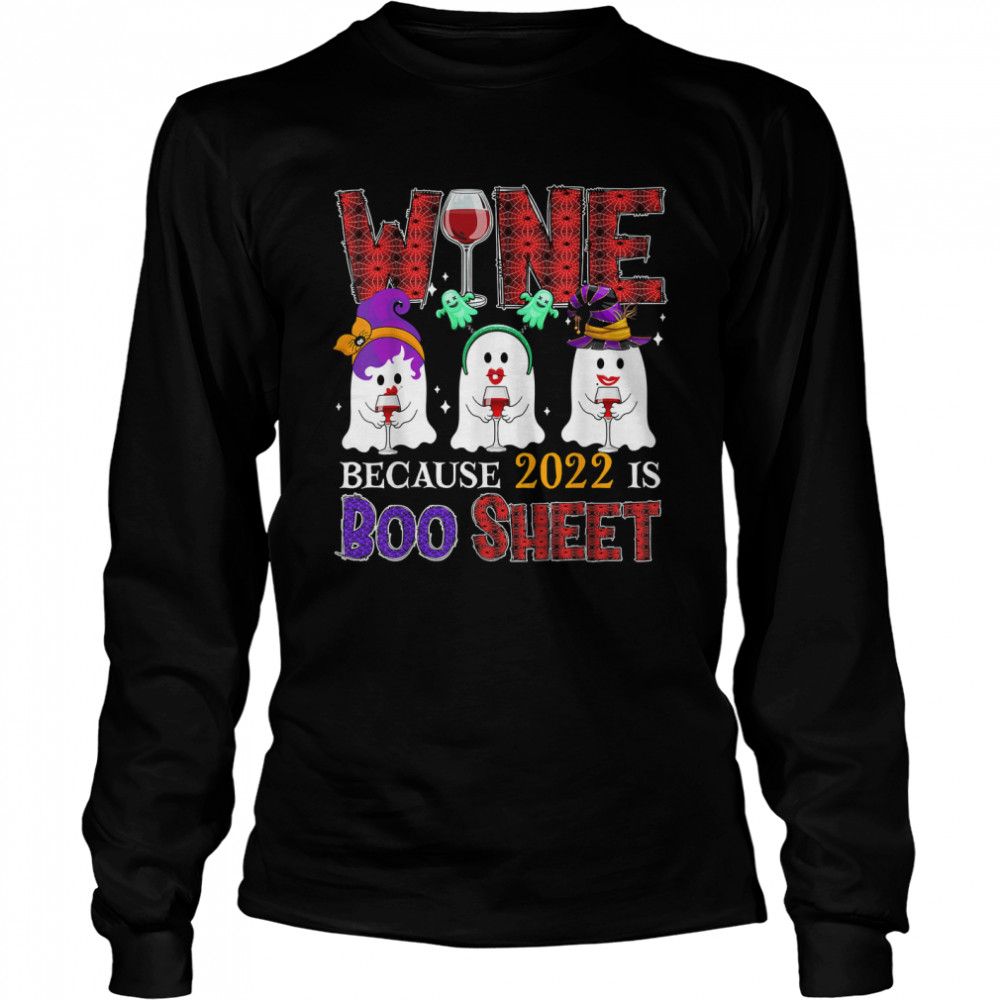 wine funny 2022 is boo sheet three boo ghosts drinking wine t long sleeved t shirt