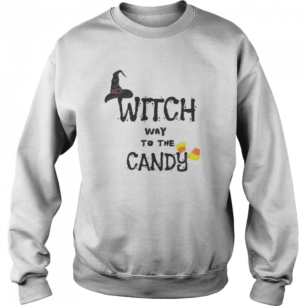 witch way to the candy candy witch for vibes shirt unisex sweatshirt