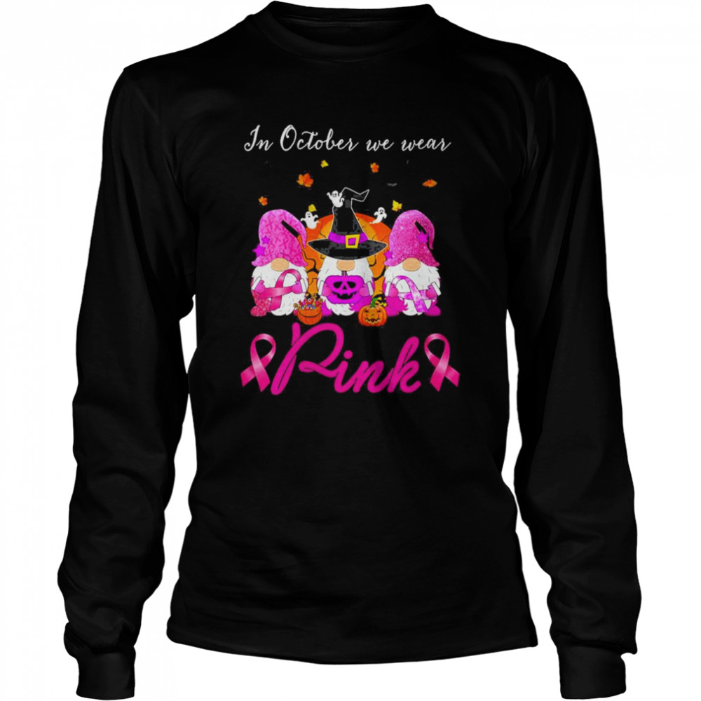 Womens In October We Wear Pink Gnomes Halloween Breast Cancer Awareness  Long Sleeved T-shirt