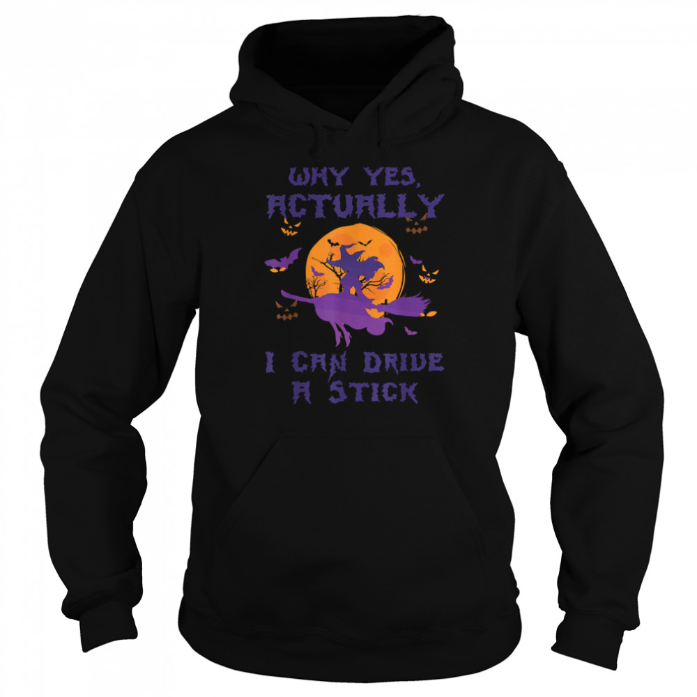 Yes Actually I Can Drive A Stick Halloween 2022 Purple Witch T- Unisex Hoodie