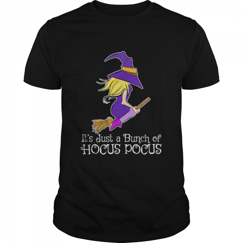 Its Just a Bunch of Hocus Pocus Witches Halloween 2022 T-Shirt