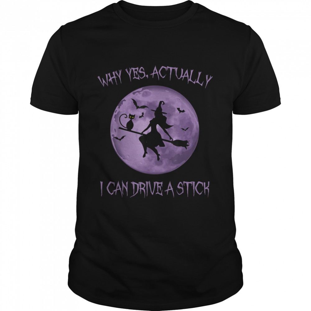 Yes Actually I Can Drive A Stick Halloween 2022 T-Shirts