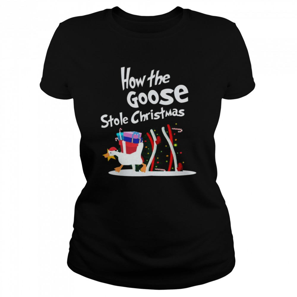 how the goose stole christmas shirt classic womens t shirt