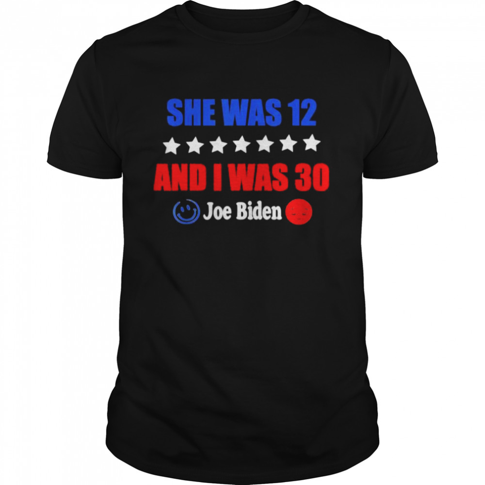 Joe Biden She Was 12 I Was 30 President Saying  Classic Men's T-shirt