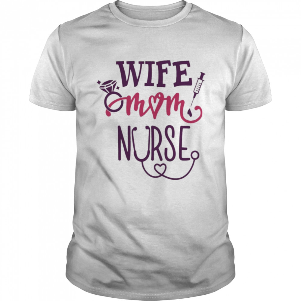 Wife Mom Nurse  Classic Men's T-shirt