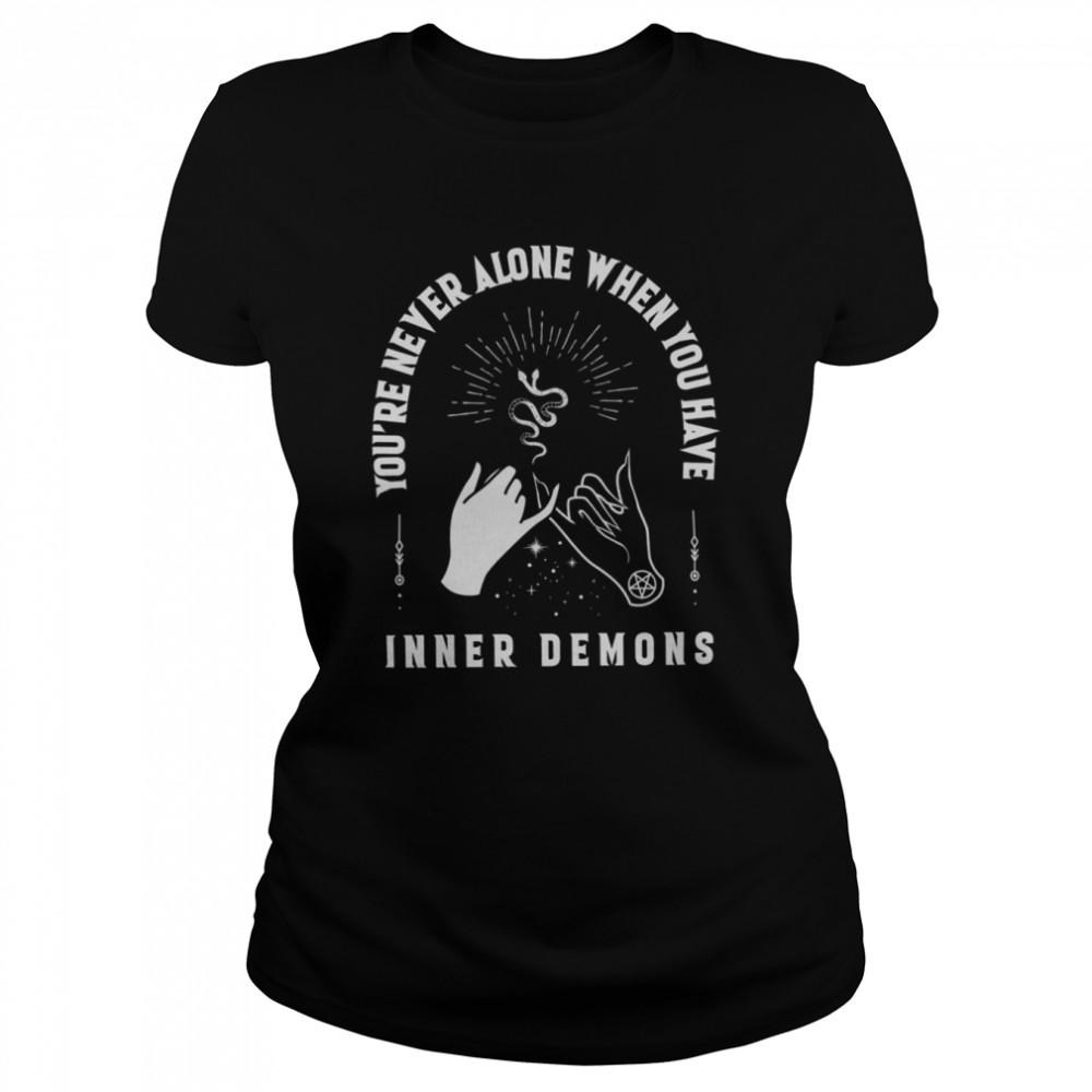 youre never alone when you have inner demons halloween classic womens t shirt