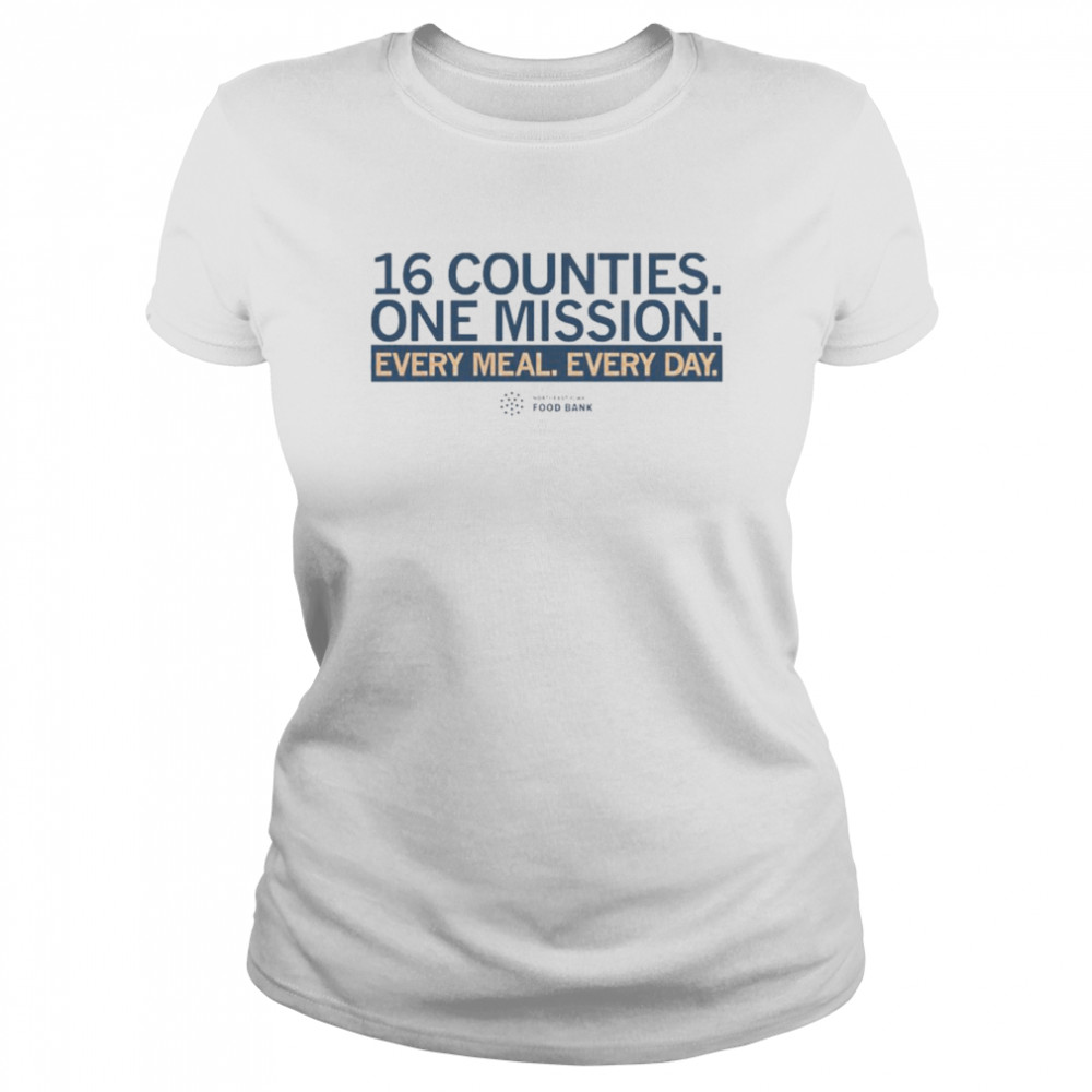 16 Counties one Mission every meal every day food bank shirt Classic Women's T-shirt