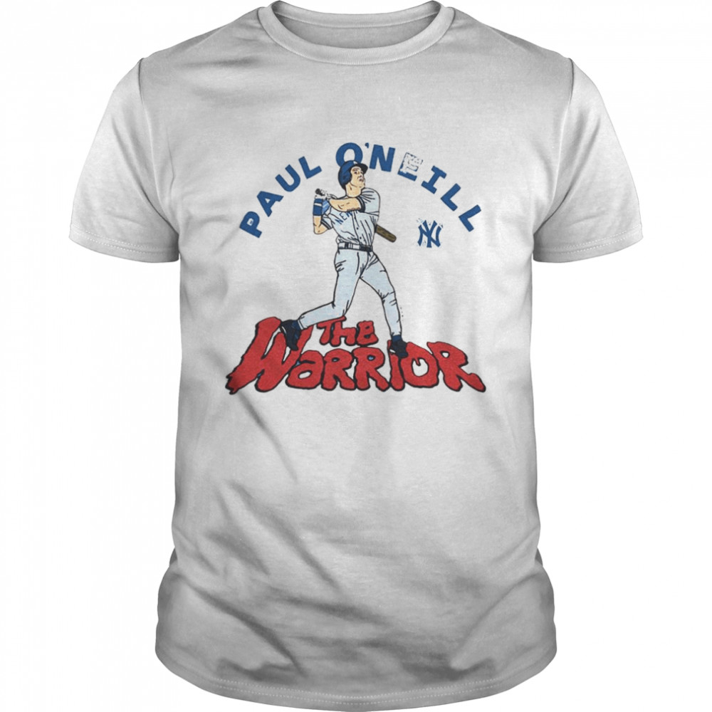 New York Yankees Paul O'Neill The Warrior shirt - Trend T Shirt Store Online
