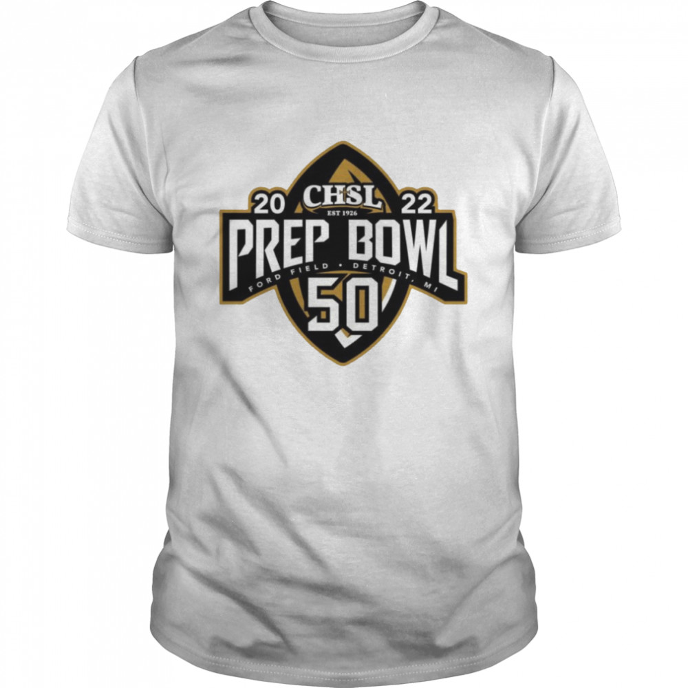 2022 CHSL Prep Bowl Ford Field Detroit MI 50th shirt Classic Men's T-shirt