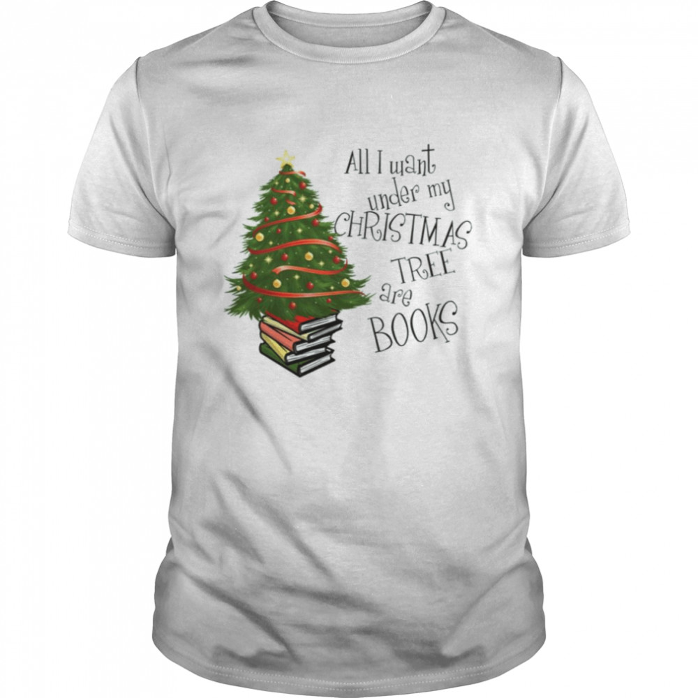 All I Want Under My Christmas Tree Are Bools shirt Classic Men's T-shirt